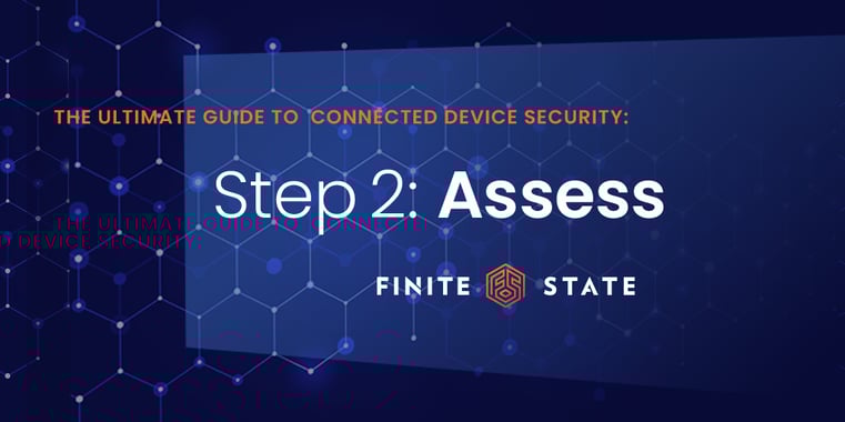 Assessment: Step 2 of Connected Device Security