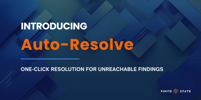 Introducing Auto-Resolve: One-Click Resolution for Unreachable Findings
